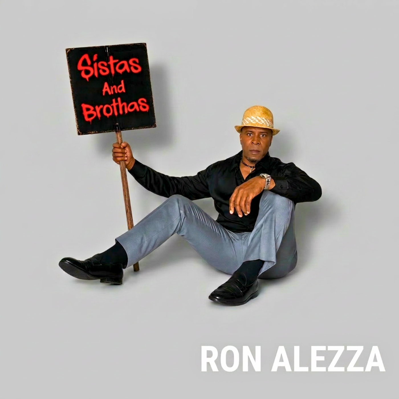 Ron Alezza Releases Powerful New Anthem, "Sistas And Brothas"